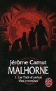  Achetez le livre d'occasion Malhorne Tome I : Le trait d'union des mondes de Jérôme Camut sur Livrenpoche.com 