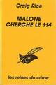  Achetez le livre d'occasion Malone cherche le 114 de Craig Rice sur Livrenpoche.com 
