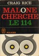  Achetez le livre d'occasion Malone cherche le 114 de Craig Rice sur Livrenpoche.com 