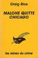  Achetez le livre d'occasion Malone quitte Chicago de Craig Rice sur Livrenpoche.com 