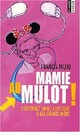  Achetez le livre d'occasion Mamie au mulot ! de Francis Mizio sur Livrenpoche.com 