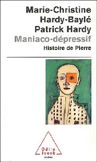  Achetez le livre d'occasion Maniaco-dépressif. Histoire de Pierre de Patrick Hardy-Baylé sur Livrenpoche.com 
