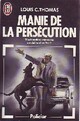  Achetez le livre d'occasion Manie de la persécution de Louis-C. Thomas sur Livrenpoche.com 