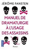  Achetez le livre d'occasion Manuel de dramaturgie à l'usage des assassins sur Livrenpoche.com 