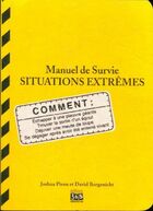  Achetez le livre d'occasion Manuel de survie. Situations extrêmes sur Livrenpoche.com 
