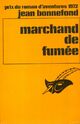  Achetez le livre d'occasion Marchand de fumée de Jean Bonnefond sur Livrenpoche.com 