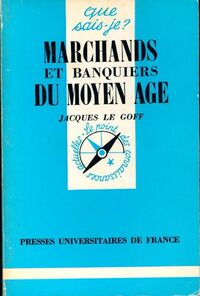  Achetez le livre d'occasion Marchands et banquiers du Moyen Age de Jacques Le Goff sur Livrenpoche.com 