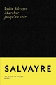  Achetez le livre d'occasion Marcher jusqu'au soir de Lydie Salvayre sur Livrenpoche.com 