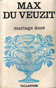 Achetez le livre d'occasion Mariage doré de Max Du Veuzit sur Livrenpoche.com 