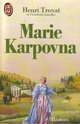  Achetez le livre d'occasion Marie Karpovna de Henri Troyat sur Livrenpoche.com 