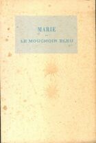  Achetez le livre d'occasion Marie ou le mouchoir bleu sur Livrenpoche.com 