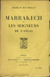  Achetez le livre d'occasion Marrakech ou les seigneurs de l'Atlas de Jean Tharaud sur Livrenpoche.com 