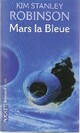  Achetez le livre d'occasion Mars Tome III : Mars la Bleue de Kim Stanley Robinson sur Livrenpoche.com 