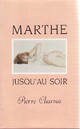  Achetez le livre d'occasion Marthe jusqu'au soir de Pierre Charras sur Livrenpoche.com 
