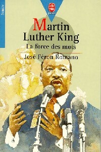  Achetez le livre d'occasion Martin Luther King : La force des mots de José Féron Romano sur Livrenpoche.com 