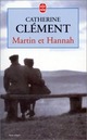  Achetez le livre d'occasion Martin et Hannah de Catherine Clément sur Livrenpoche.com 