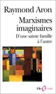  Achetez le livre d'occasion Marxismes imaginaires. D'une sainte famille à l'autre de Raymond Aron sur Livrenpoche.com 