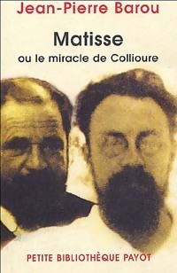  Achetez le livre d'occasion Matisse ou le miracle de Collioure de Jean-Pierre Barou sur Livrenpoche.com 