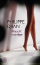  Achetez le livre d'occasion Maudit manège de Philippe Djian sur Livrenpoche.com 