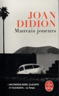  Achetez le livre d'occasion Mauvais joueurs de Joan Didion sur Livrenpoche.com 