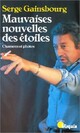  Achetez le livre d'occasion Mauvaises nouvelles des étoiles de Serge Gainsbourg sur Livrenpoche.com 