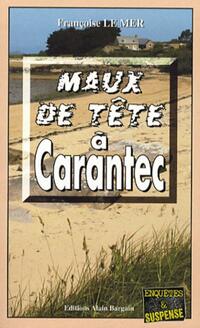  Achetez le livre d'occasion Maux de tête à Carantec de Françoise Le Mer sur Livrenpoche.com 