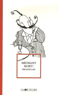  Achetez le livre d'occasion Méchant Kurt ! de Erlend Loe sur Livrenpoche.com 