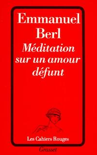  Achetez le livre d'occasion Méditation sur un amour défunt de Emmanuel Berl sur Livrenpoche.com 