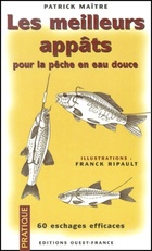  Achetez le livre d'occasion Meilleurs appâts pour la pêche en eau douce sur Livrenpoche.com 