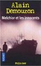  Achetez le livre d'occasion Melchior et les innocents de Alain Demouzon sur Livrenpoche.com 