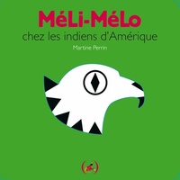  Achetez le livre d'occasion Méli-mélo chez les indiens d'Amérique de Martine Perrin sur Livrenpoche.com 