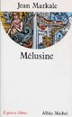  Achetez le livre d'occasion Mélusine de Jean Markale sur Livrenpoche.com 
