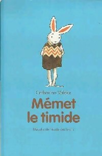  Achetez le livre d'occasion Mémet le timide de Catharina Valckx sur Livrenpoche.com 