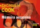  Achetez le livre d'occasion Mémoire assassine de Thomas H. Cook sur Livrenpoche.com 