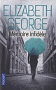  Achetez le livre d'occasion Mémoire infidèle de Elizabeth George sur Livrenpoche.com 