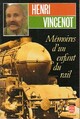  Achetez le livre d'occasion Mémoires d'un enfant du rail de Henri Vincenot sur Livrenpoche.com 