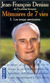  Achetez le livre d'occasion Mémoires de 7 vies Tome I : Le temps aventureux de Jean-François Deniau sur Livrenpoche.com 