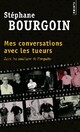  Achetez le livre d'occasion Mes conversations avec les tueurs de Stéphane Bourgoin sur Livrenpoche.com 