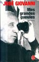  Achetez le livre d'occasion Mes grandes gueules - Mémoires de José Giovanni sur Livrenpoche.com 
