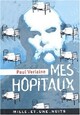  Achetez le livre d'occasion Mes hôpitaux de Paul Verlaine sur Livrenpoche.com 