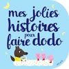  Achetez le livre d'occasion Mes jolies histoires pour faire dodo sur Livrenpoche.com 