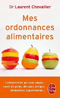  Achetez le livre d'occasion Mes ordonnances alimentaires de Laurent Chevallier sur Livrenpoche.com 