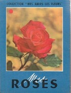  Achetez le livre d'occasion Mes roses sur Livrenpoche.com 