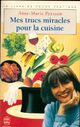  Achetez le livre d'occasion Mes trucs miracles pour la cuisine de Anne-Marie Peysson sur Livrenpoche.com 