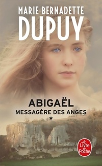  Achetez le livre d'occasion Messagère des anges Tome I : Abigaël de Marie-Bernadette Dupuy sur Livrenpoche.com 