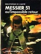  Achetez le livre d'occasion Messier 51 ou l'impossible retour de Christian Grenier sur Livrenpoche.com 