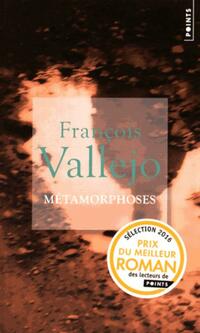  Achetez le livre d'occasion Métamorphoses de François Vallejo sur Livrenpoche.com 