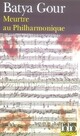  Achetez le livre d'occasion Meurtre au philharmonique de Batya Gour sur Livrenpoche.com 