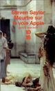  Achetez le livre d'occasion Meurtre sur la voie Appia de Steven Saylor sur Livrenpoche.com 