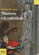 Achetez le livre d'occasion Meurtres à la cathédrale de Martine Pouchain sur Livrenpoche.com 